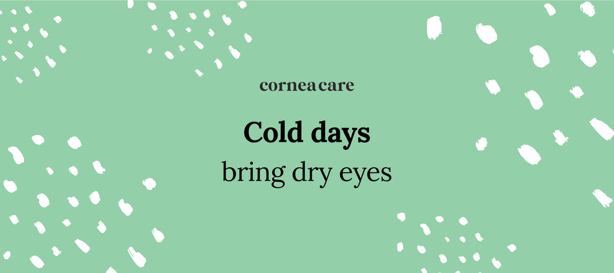 Managing Your Dry Eyes in Winter